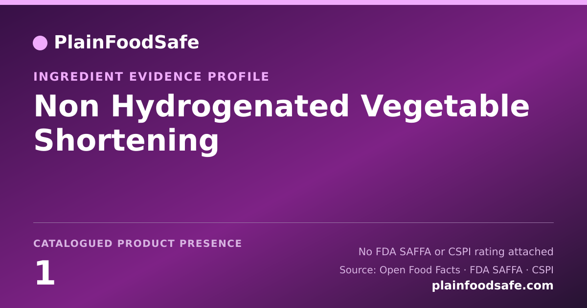 Share card for Non Hydrogenated Vegetable Shortening Food Ingredient Evidence Profile