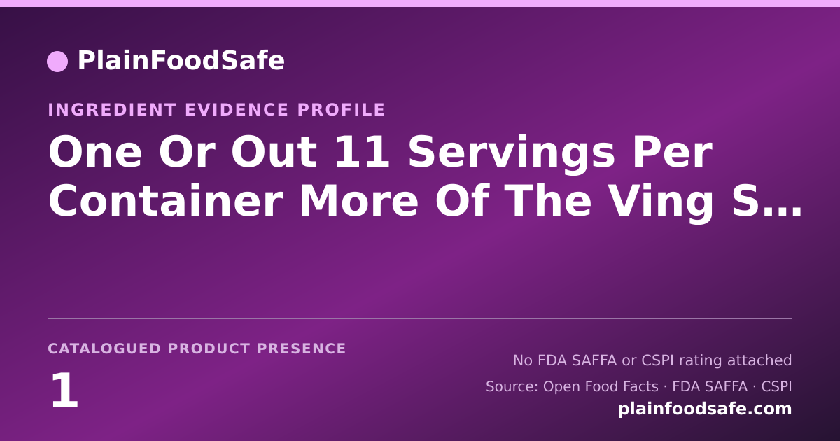 Share card for One Or Out 11 Servings Per Container More Of The Ving Size 3 Oz Food Ingredient Evidence Profile