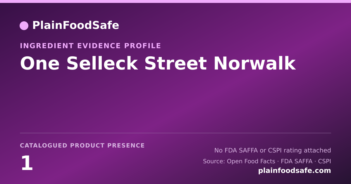 Share card for One Selleck Street Norwalk Food Ingredient Evidence Profile