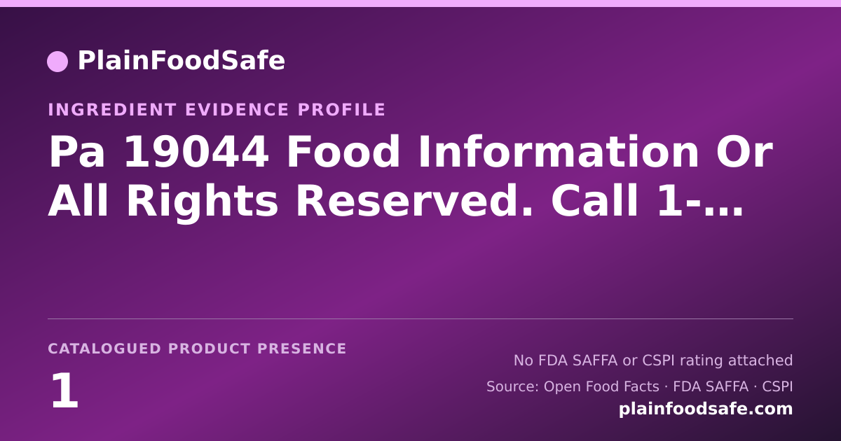 Share card for Pa 19044 Food Information Or All Rights Reserved. Call 1-800-432-8266 Food Ingredient Evidence Profile