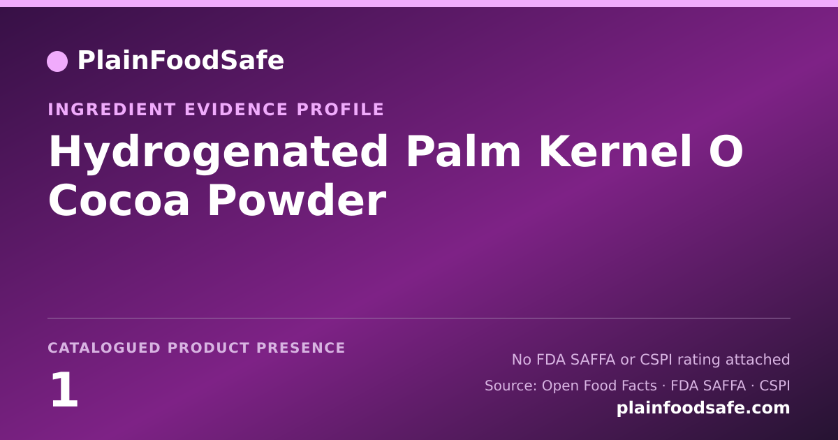 Share card for Hydrogenated Palm Kernel O Cocoa Powder Food Ingredient Evidence Profile