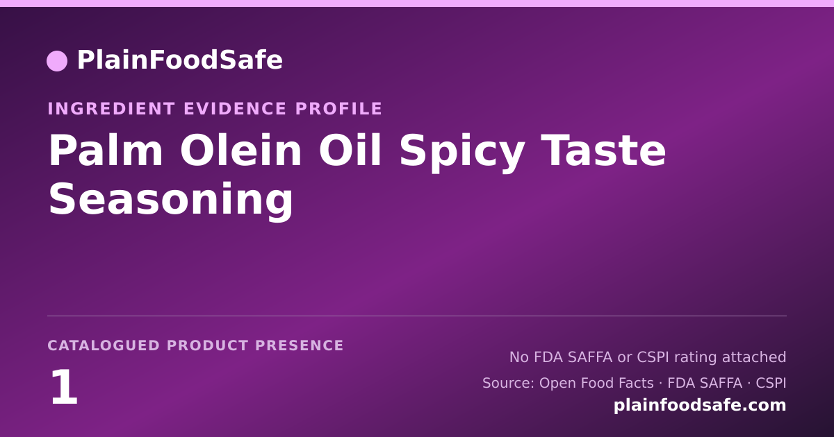 Share card for Palm Olein Oil Spicy Taste Seasoning Food Ingredient Evidence Profile
