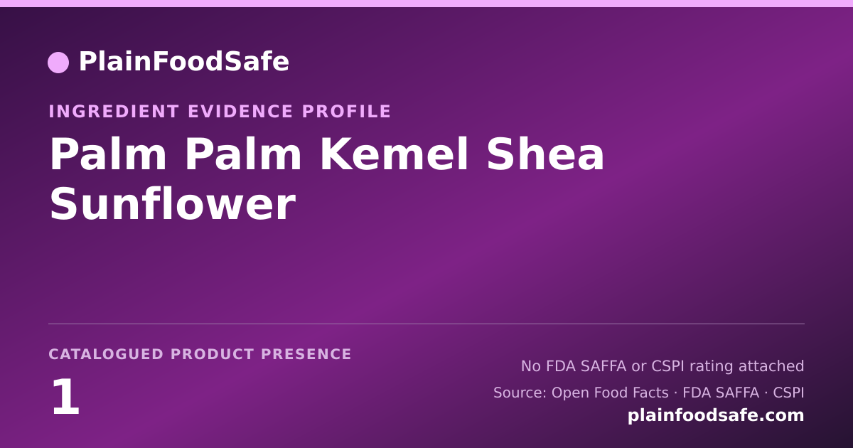 Share card for Palm Palm Kemel Shea Sunflower Food Ingredient Evidence Profile