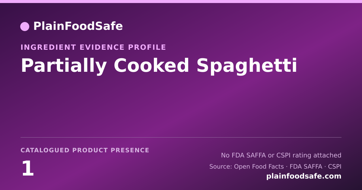 Share card for Partially Cooked Spaghetti Food Ingredient Evidence Profile