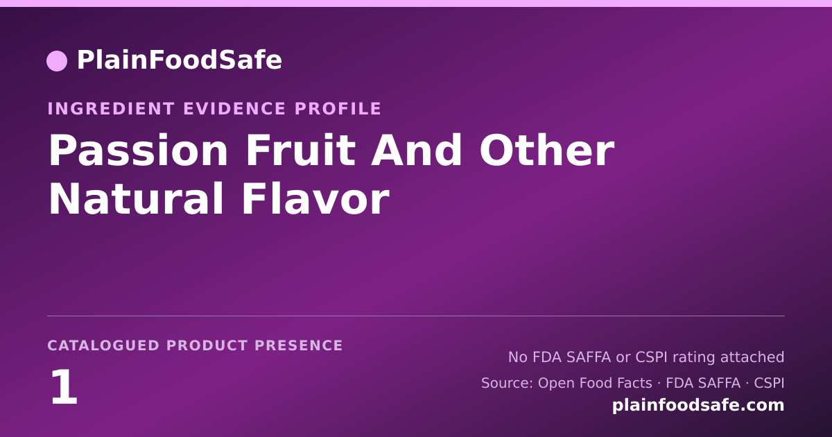 Share card for Passion Fruit And Other Natural Flavor Food Ingredient Evidence Profile