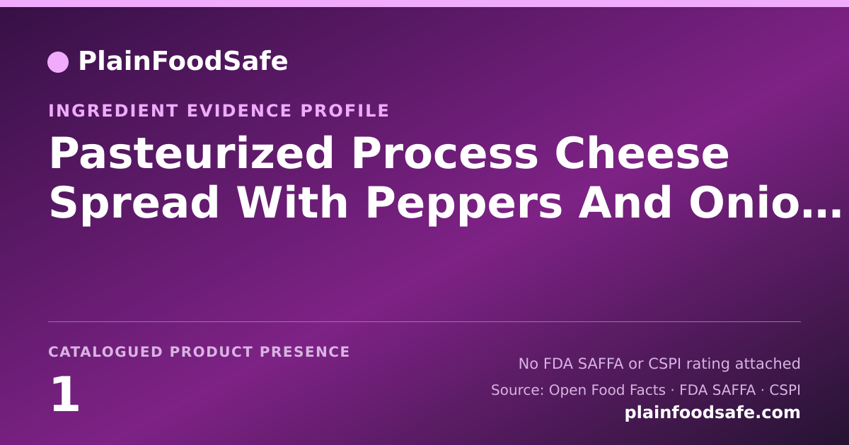Share card for Pasteurized Process Cheese Spread With Peppers And Onions Food Ingredient Evidence Profile