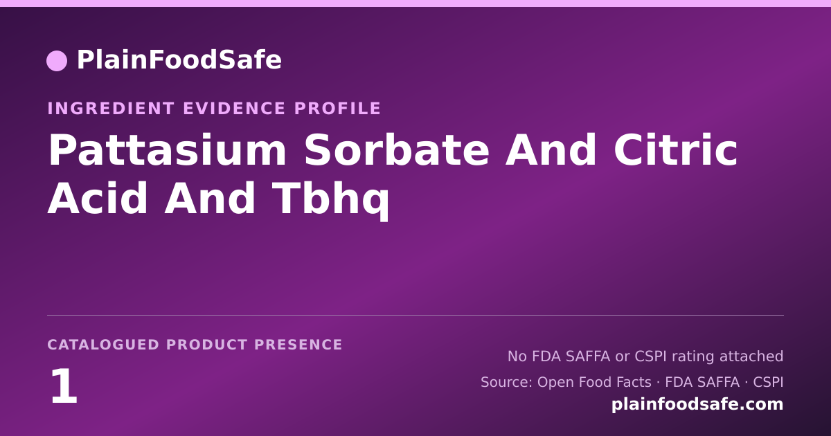 Share card for Pattasium Sorbate And Citric Acid And Tbhq Food Ingredient Evidence Profile
