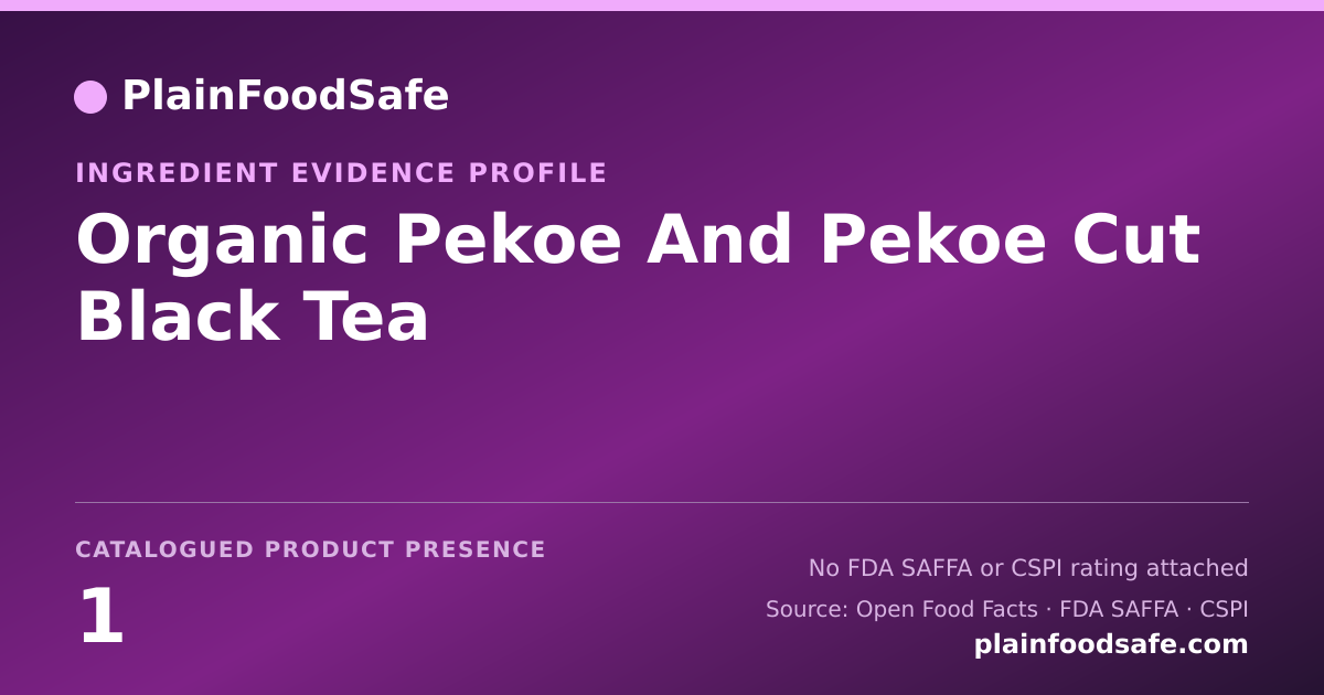 Share card for Organic Pekoe And Pekoe Cut Black Tea Food Ingredient Evidence Profile