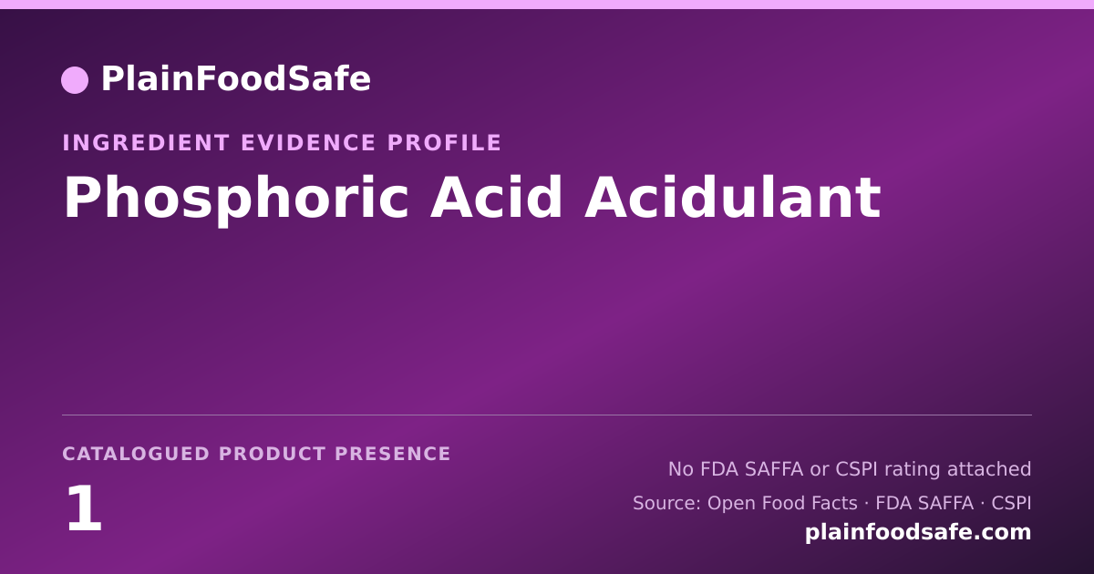 Share card for Phosphoric Acid Acidulant Food Ingredient Evidence Profile