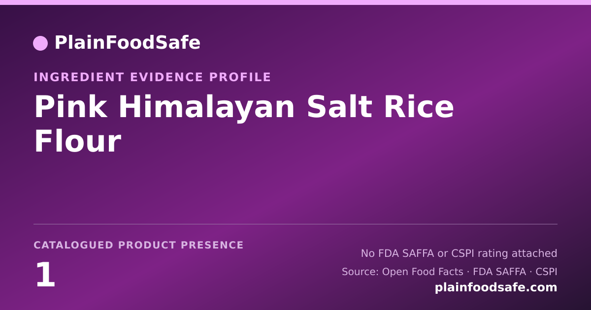 Share card for Pink Himalayan Salt Rice Flour Food Ingredient Evidence Profile