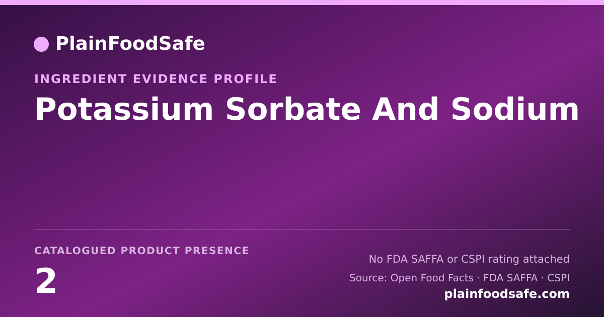 Share card for Potassium Sorbate And Sodium Food Ingredient Evidence Profile