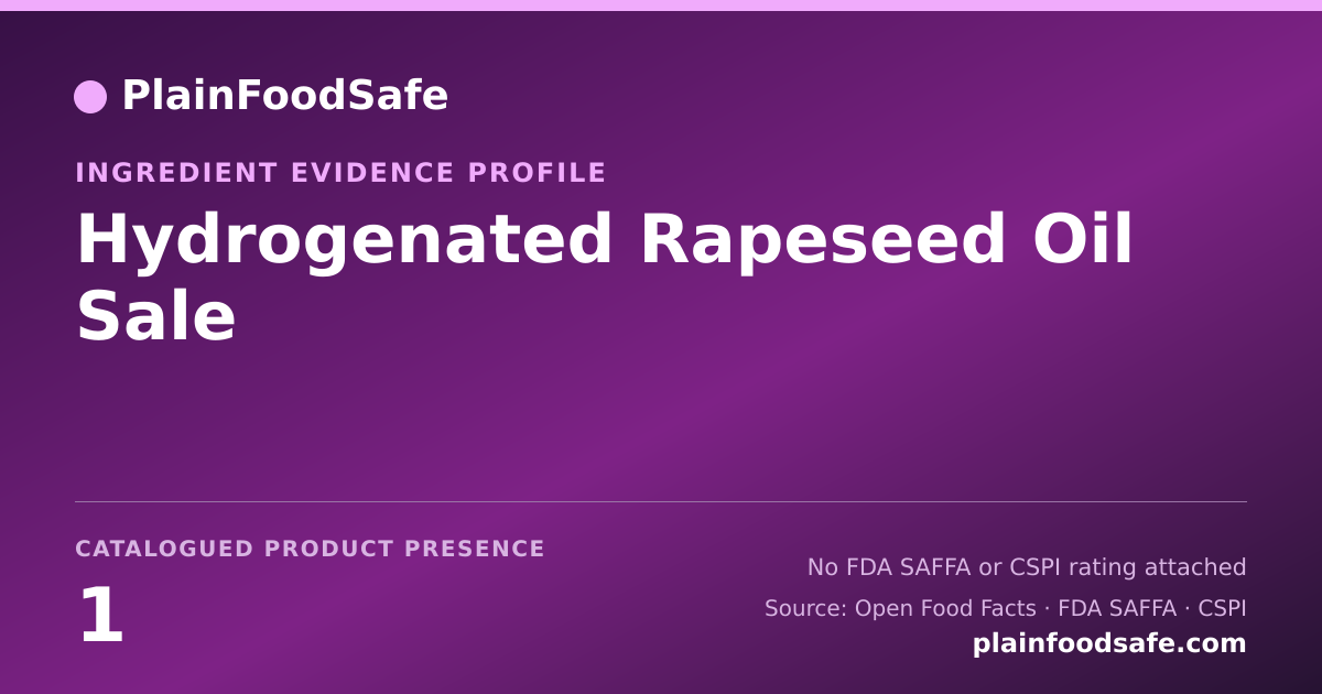 Share card for Hydrogenated Rapeseed Oil Sale Food Ingredient Evidence Profile