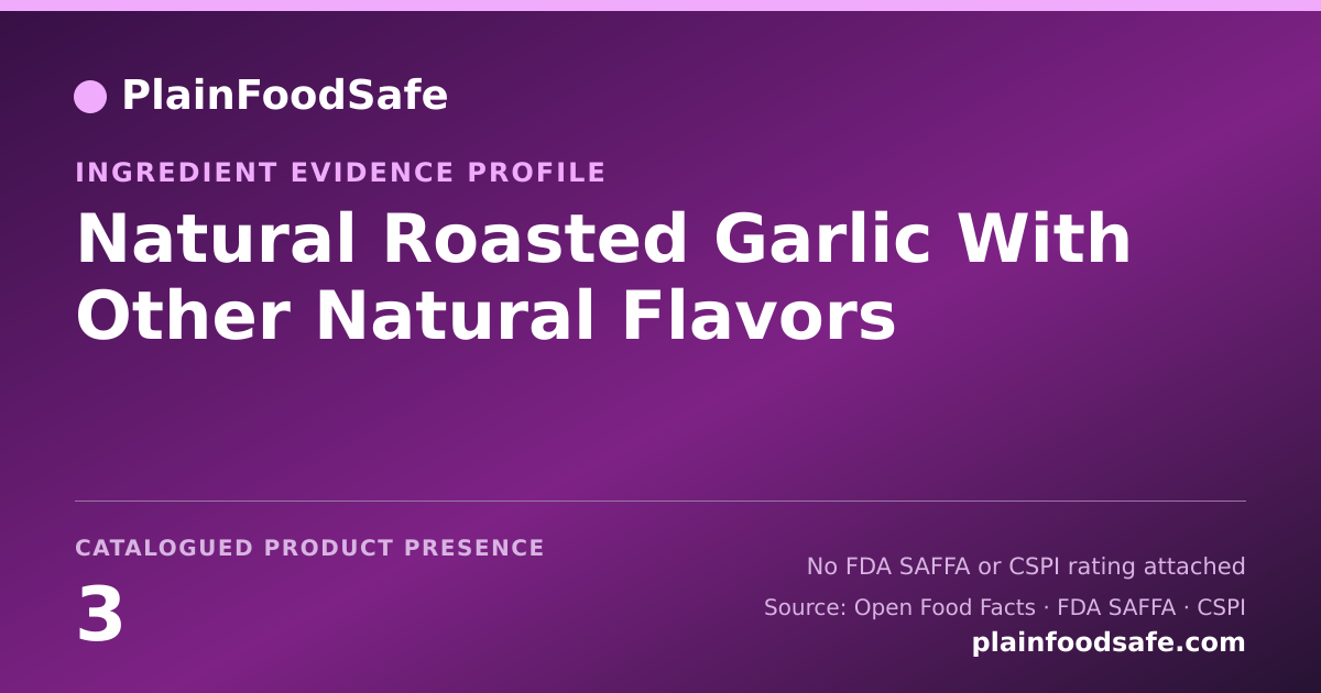 Share card for Natural Roasted Garlic With Other Natural Flavors Food Ingredient Evidence Profile