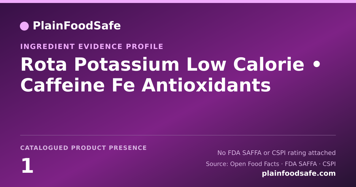 Share card for Rota Potassium Low Calorie • Caffeine Fe Antioxidants Food Ingredient Evidence Profile