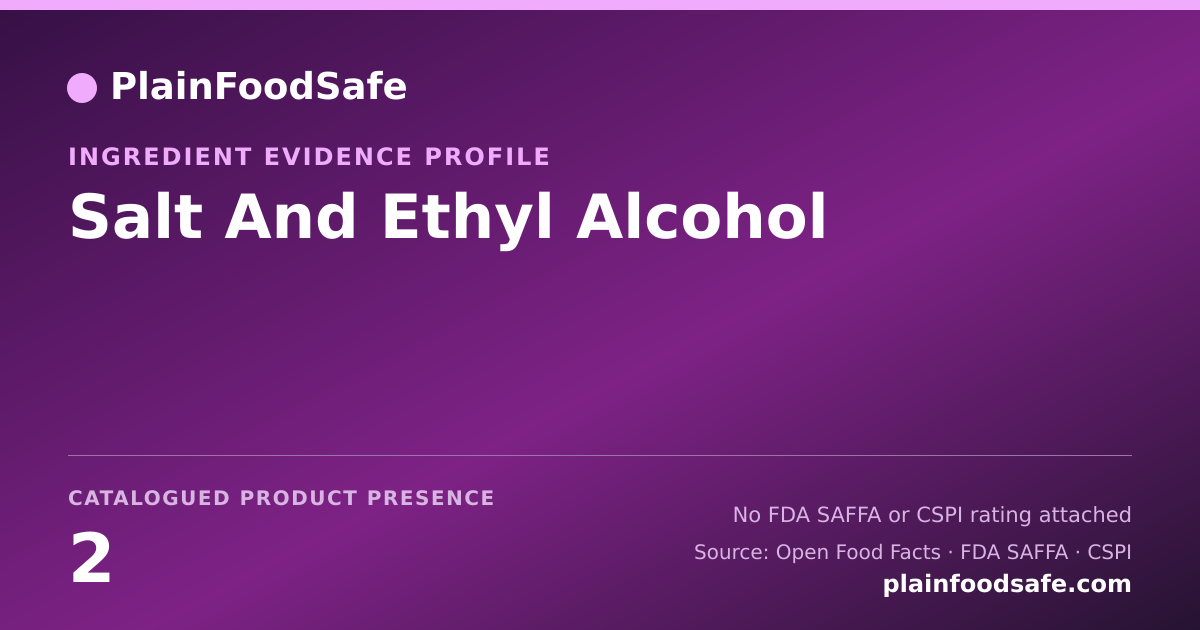 Share card for Salt And Ethyl Alcohol Food Ingredient Evidence Profile