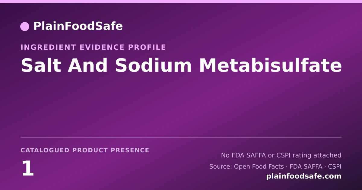 Share card for Salt And Sodium Metabisulfate Food Ingredient Evidence Profile