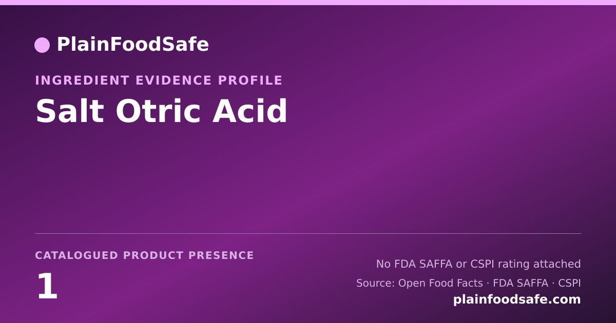 Share card for Salt Otric Acid Food Ingredient Evidence Profile