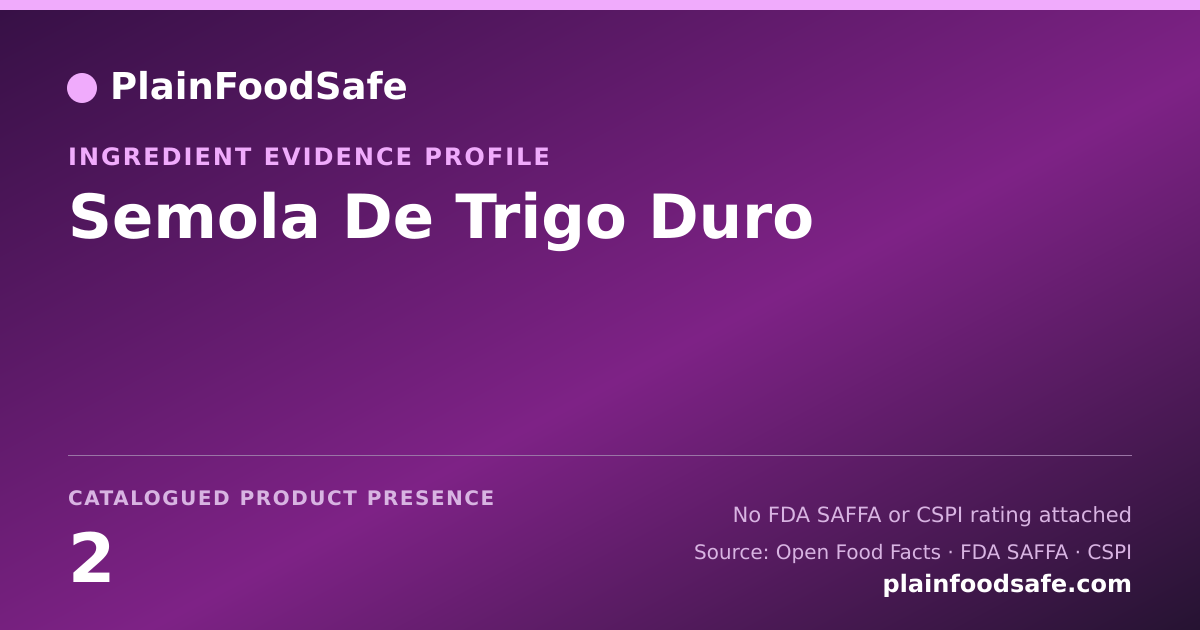 Share card for Semola De Trigo Duro Food Ingredient Evidence Profile