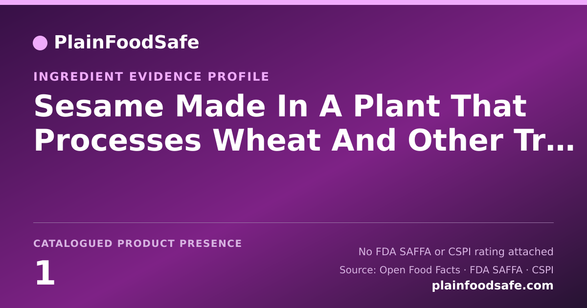 Share card for Sesame Made In A Plant That Processes Wheat And Other Tree Nuts Food Ingredient Evidence Profile