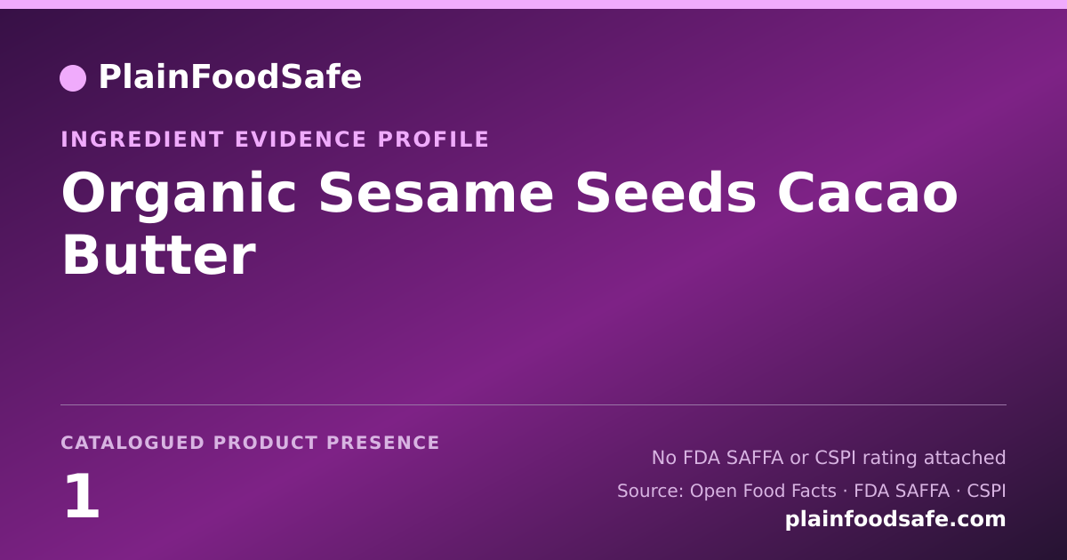 Share card for Organic Sesame Seeds Cacao Butter Food Ingredient Evidence Profile