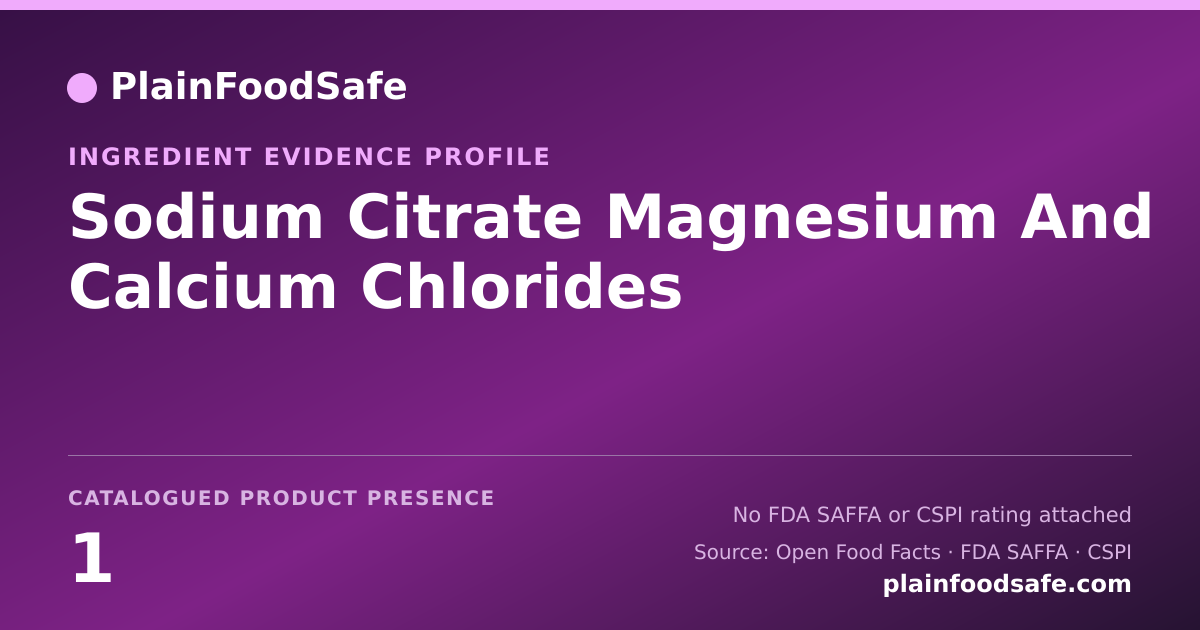 Share card for Sodium Citrate Magnesium And Calcium Chlorides Food Ingredient Evidence Profile