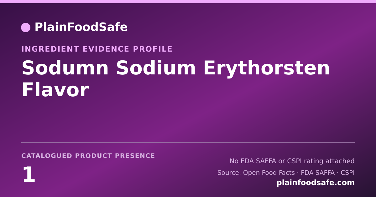 Share card for Sodumn Sodium Erythorsten Flavor Food Ingredient Evidence Profile
