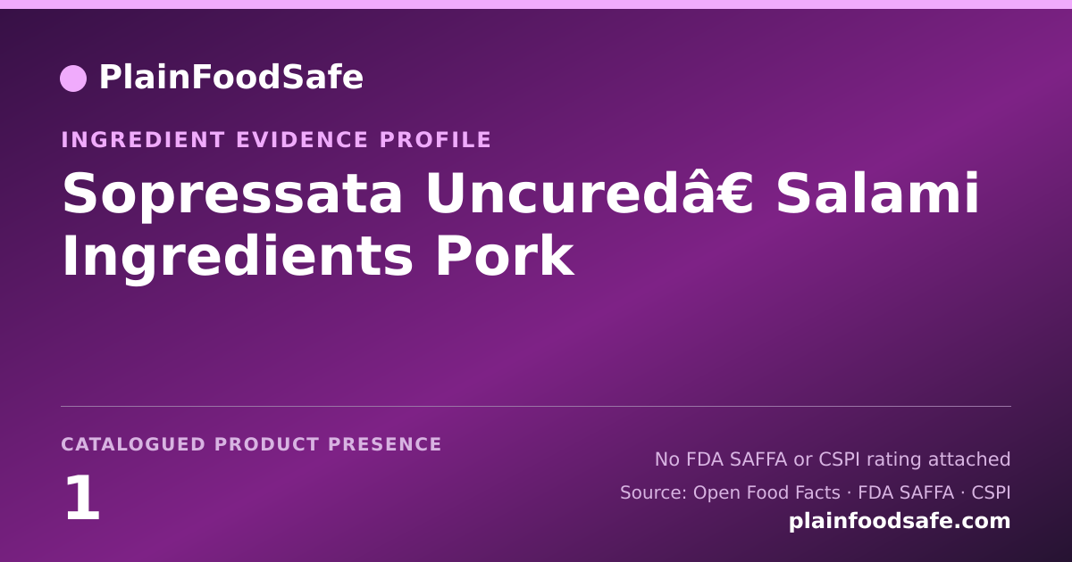 Share card for Sopressata Uncuredâ€ Salami Ingredients Pork Food Ingredient Evidence Profile