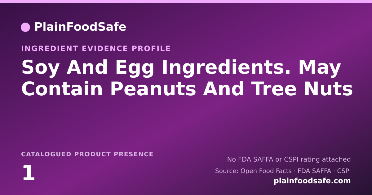 Share card for Soy And Egg Ingredients. May Contain Peanuts And Tree Nuts Food Ingredient Evidence Profile