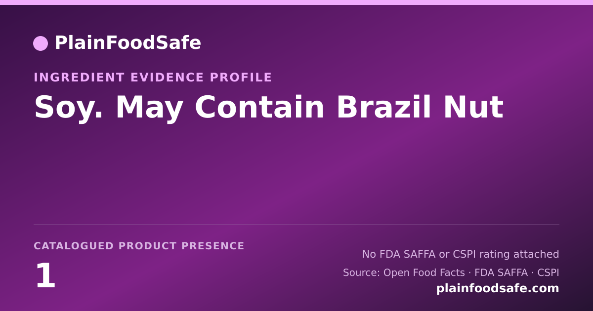 Share card for Soy. May Contain Brazil Nut Food Ingredient Evidence Profile