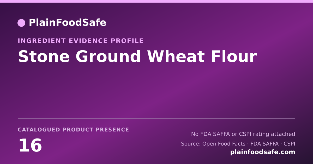 Share card for Stone Ground Wheat Flour Food Ingredient Evidence Profile