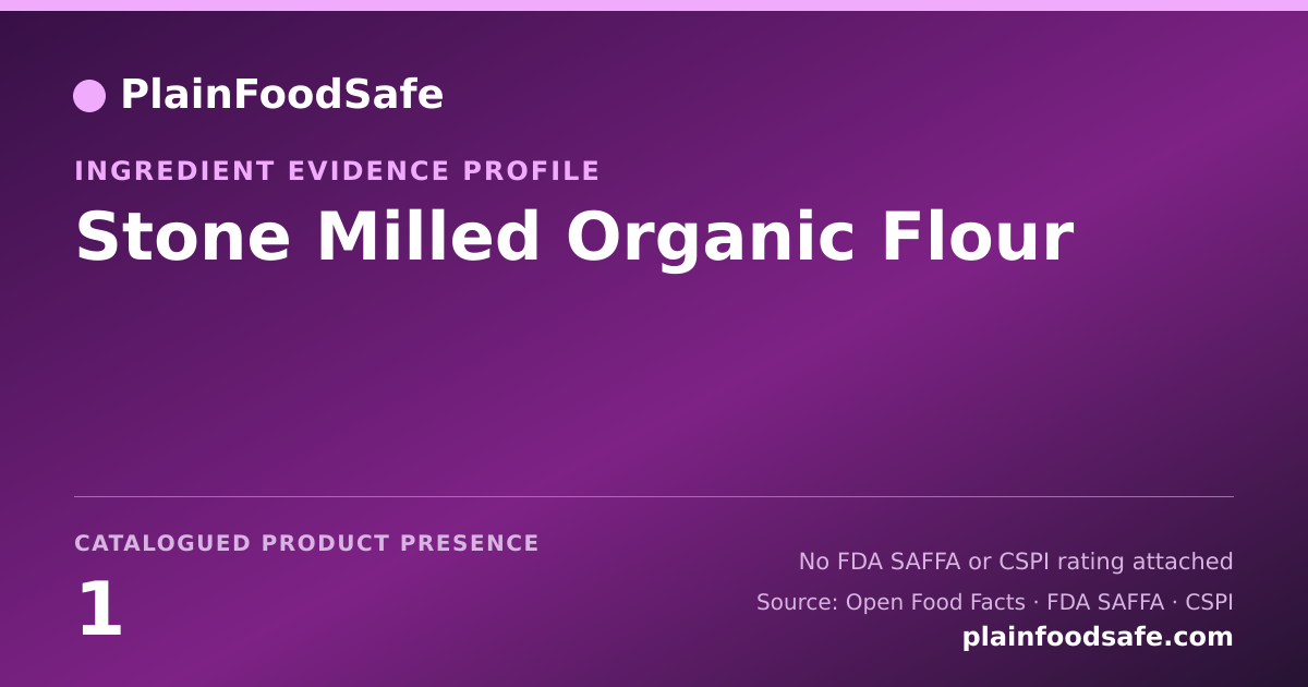Share card for Stone Milled Organic Flour Food Ingredient Evidence Profile