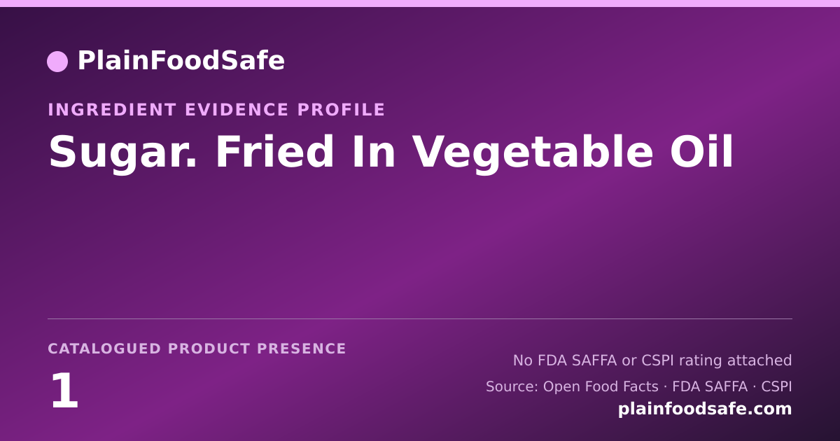 Share card for Sugar. Fried In Vegetable Oil Food Ingredient Evidence Profile