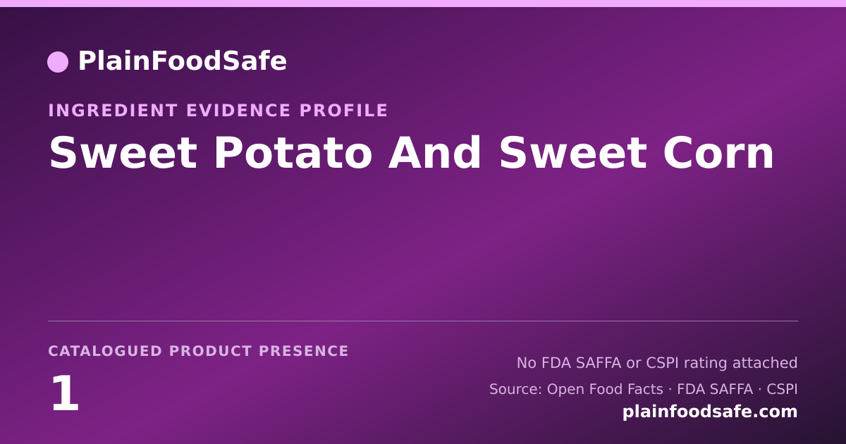 Share card for Sweet Potato And Sweet Corn Food Ingredient Evidence Profile