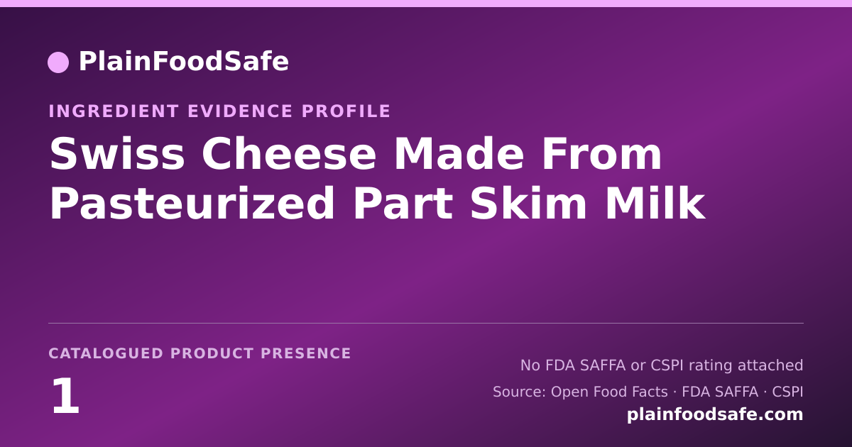 Share card for Swiss Cheese Made From Pasteurized Part Skim Milk Food Ingredient Evidence Profile