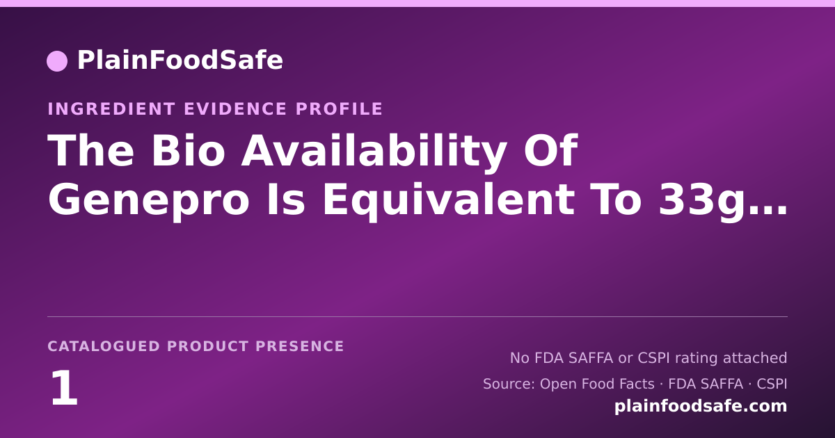 Share card for The Bio Availability Of Genepro Is Equivalent To 33g Of Re Whey Protein Food Ingredient Evidence Profile