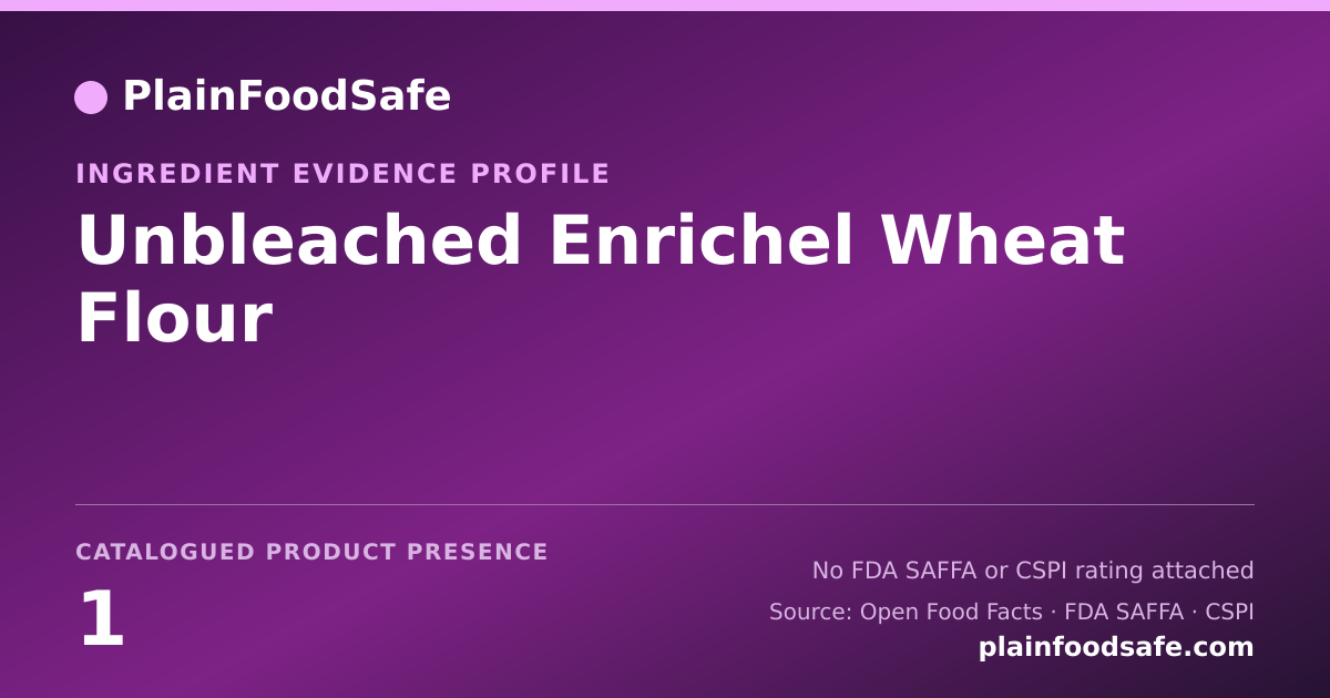 Share card for Unbleached Enrichel Wheat Flour Food Ingredient Evidence Profile