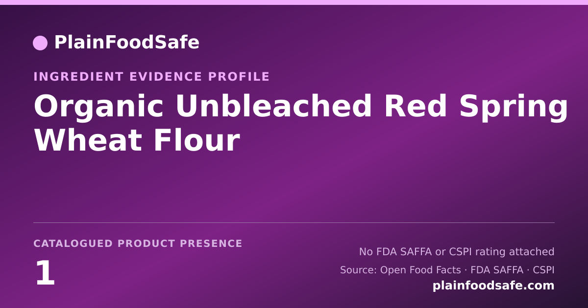Share card for Organic Unbleached Red Spring Wheat Flour Food Ingredient Evidence Profile
