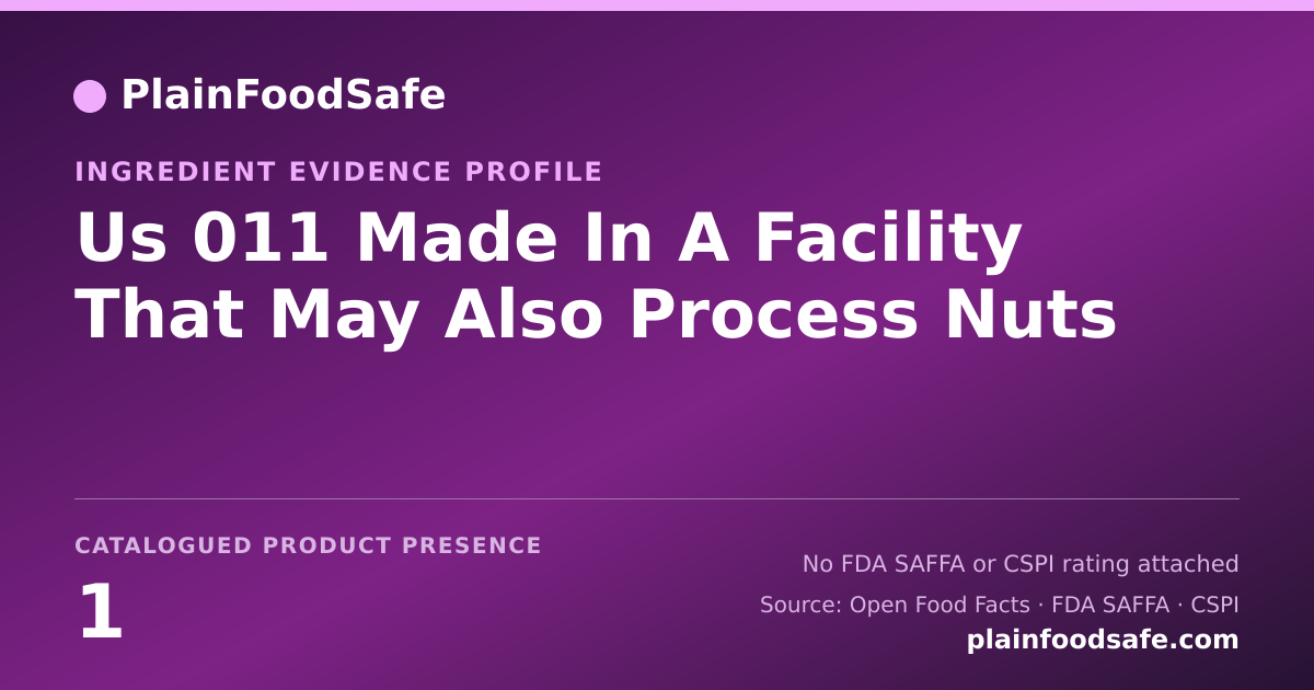 Share card for Us 011 Made In A Facility That May Also Process Nuts Food Ingredient Evidence Profile