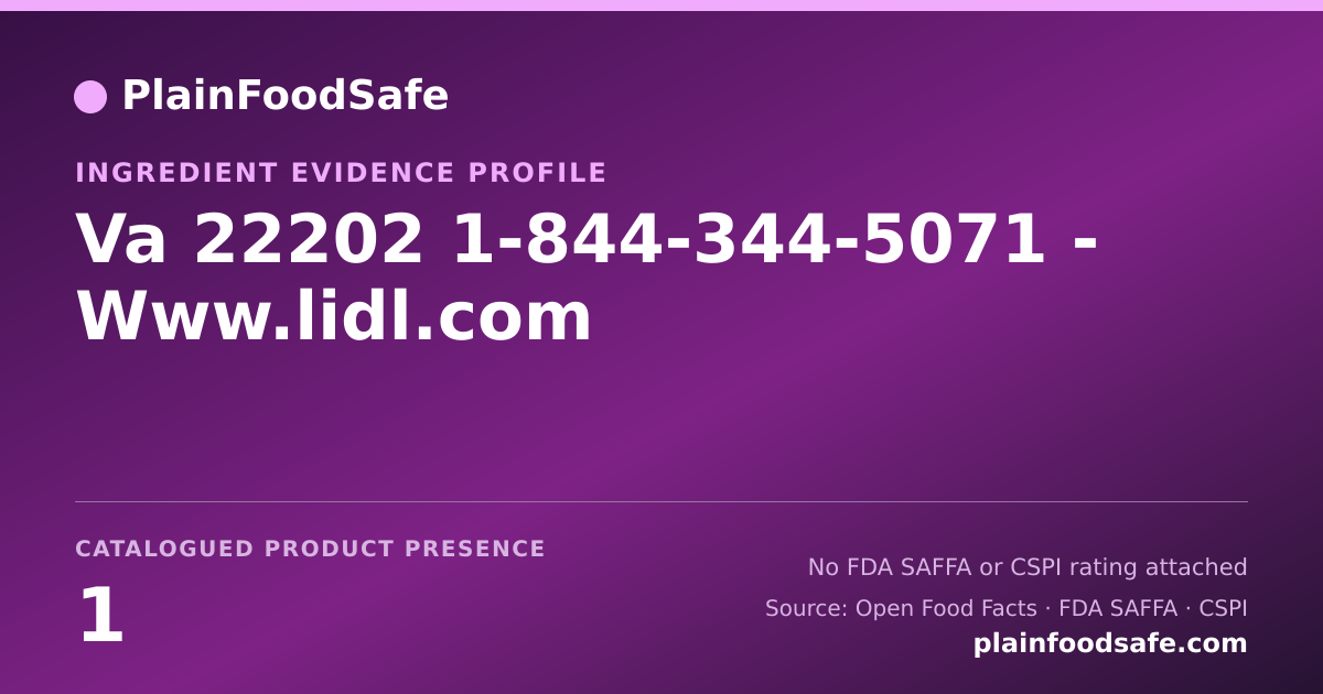 Share card for Va 22202 1-844-344-5071 - Www.lidl.com Food Ingredient Evidence Profile