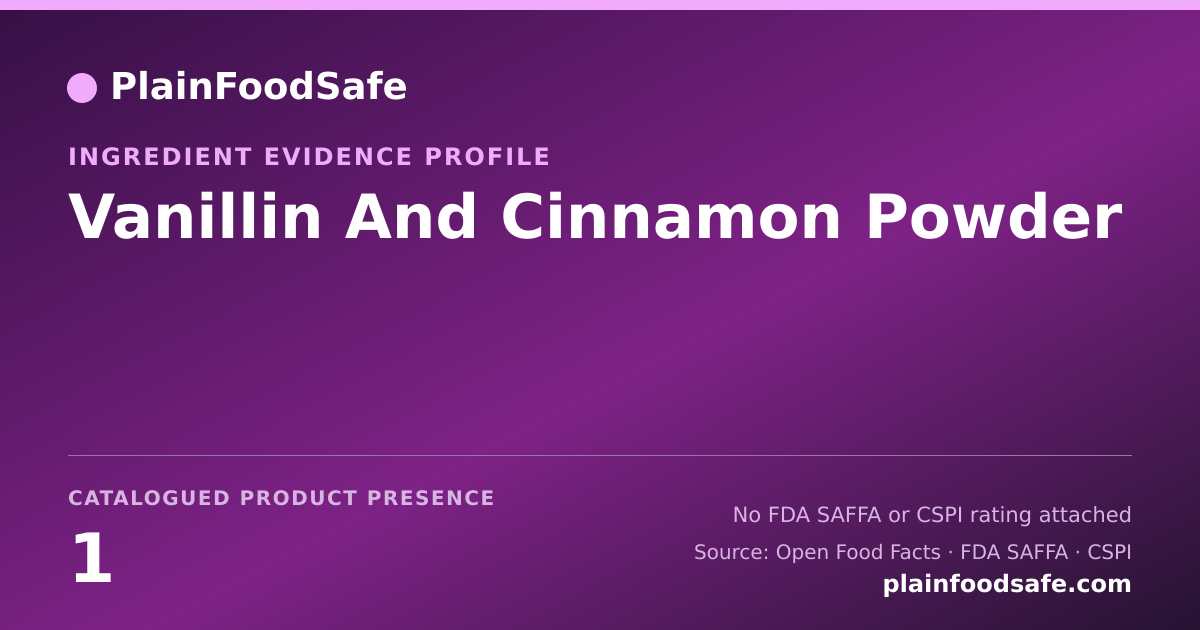 Share card for Vanillin And Cinnamon Powder Food Ingredient Evidence Profile