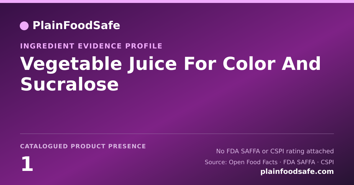 Share card for Vegetable Juice For Color And Sucralose Food Ingredient Evidence Profile