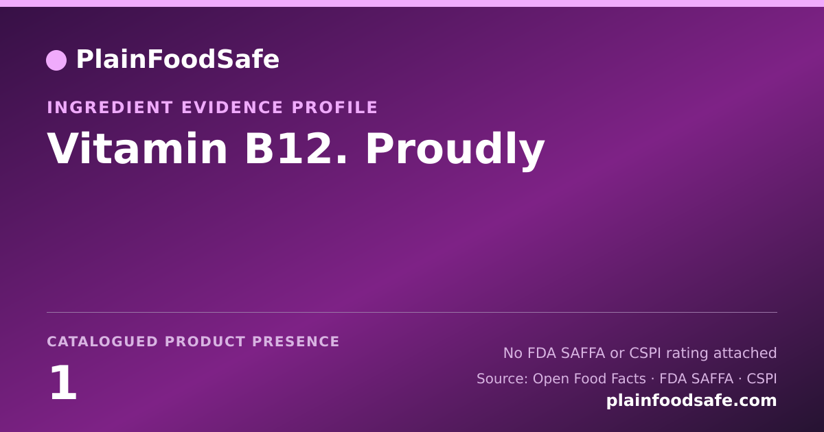 Share card for Vitamin B12. Proudly Food Ingredient Evidence Profile