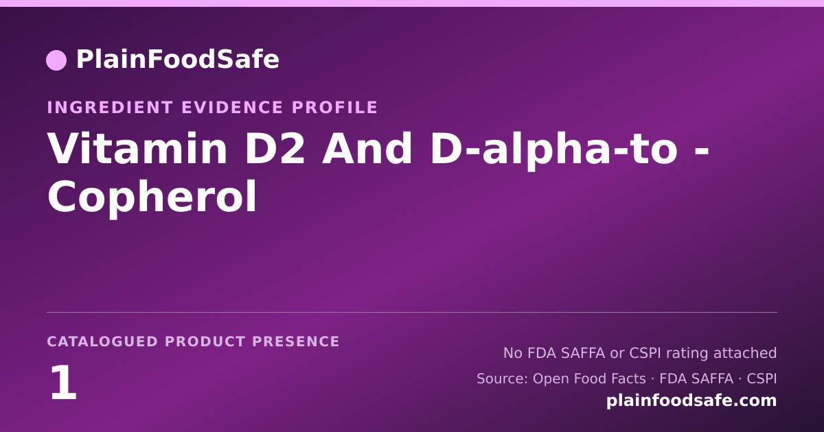 Share card for Vitamin D2 And D-alpha-to - Copherol Food Ingredient Evidence Profile