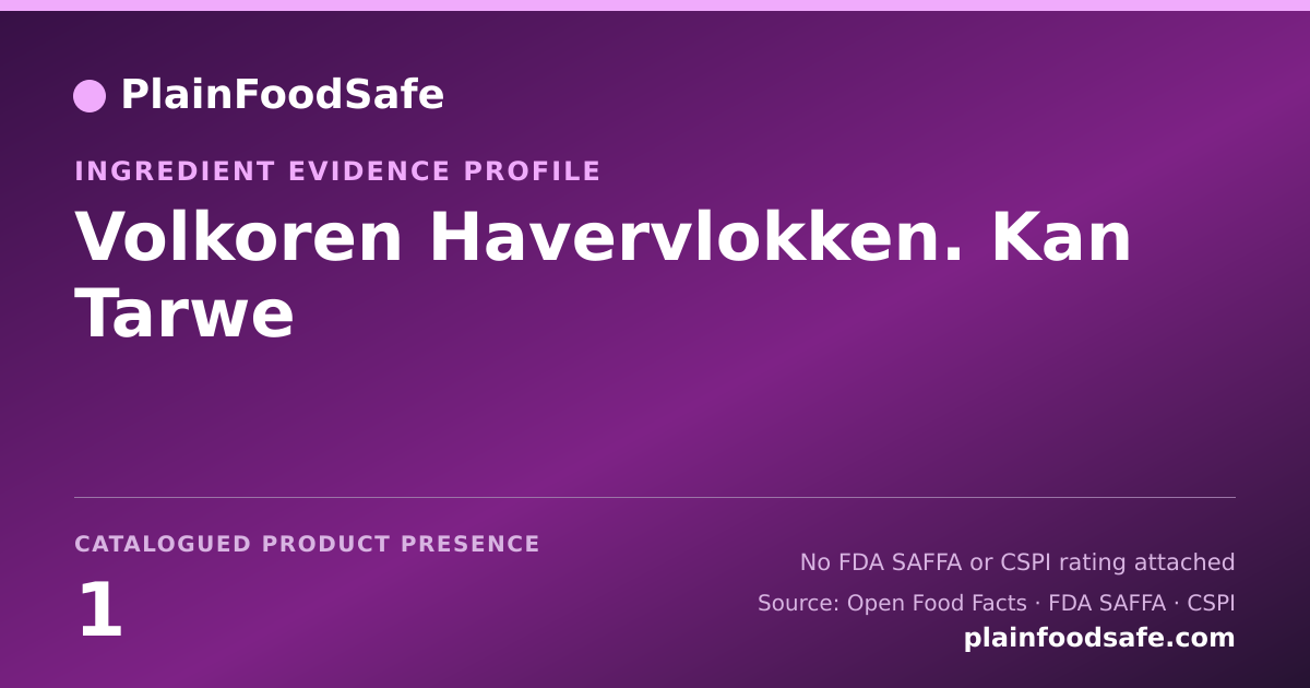 Share card for Volkoren Havervlokken. Kan Tarwe Food Ingredient Evidence Profile