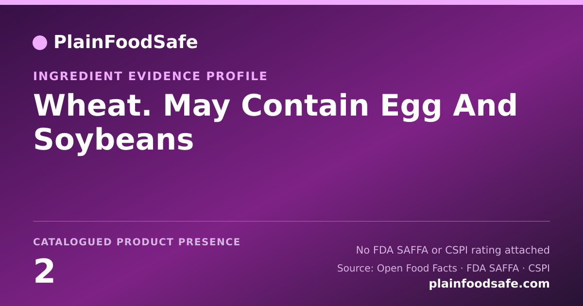 Share card for Wheat. May Contain Egg And Soybeans Food Ingredient Evidence Profile