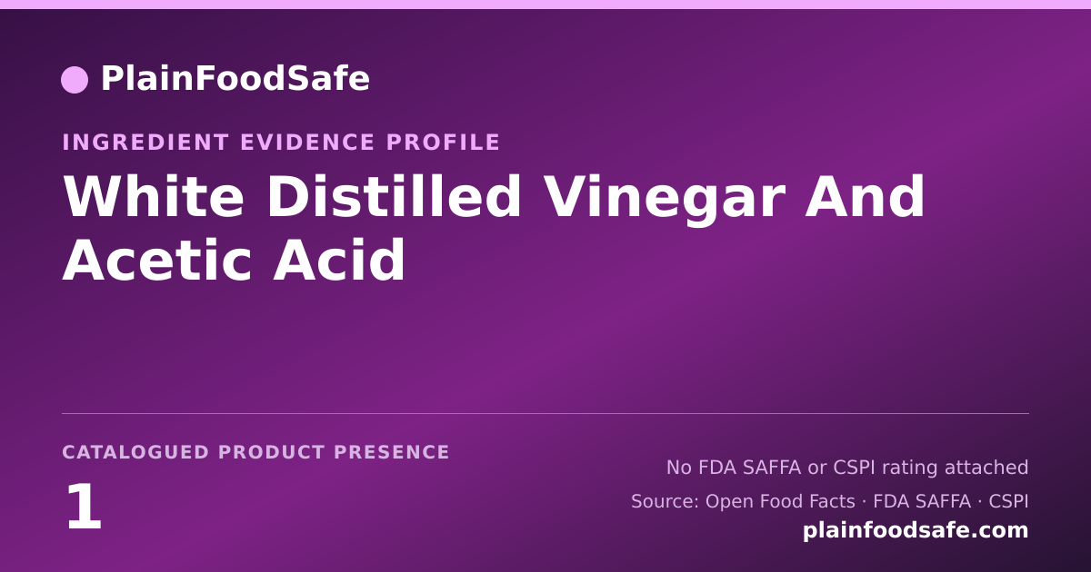 Share card for White Distilled Vinegar And Acetic Acid Food Ingredient Evidence Profile