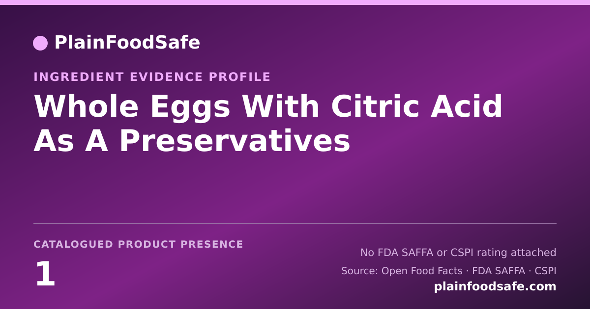 Share card for Whole Eggs With Citric Acid As A Preservatives Food Ingredient Evidence Profile