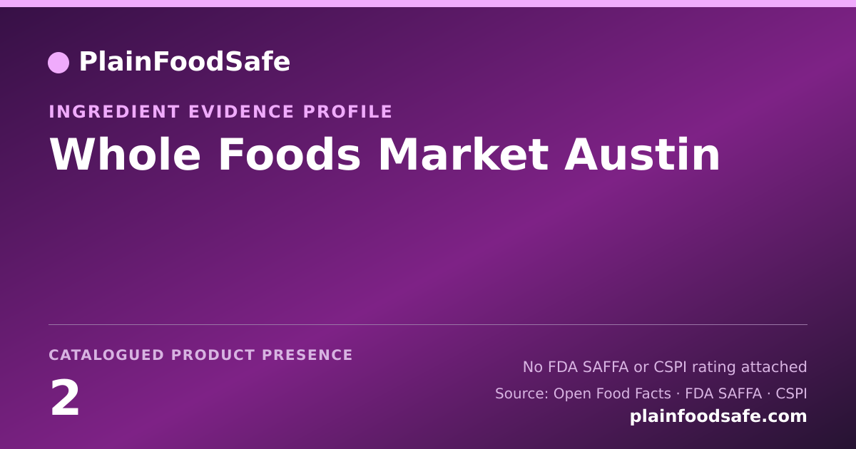 Share card for Whole Foods Market Austin Food Ingredient Evidence Profile