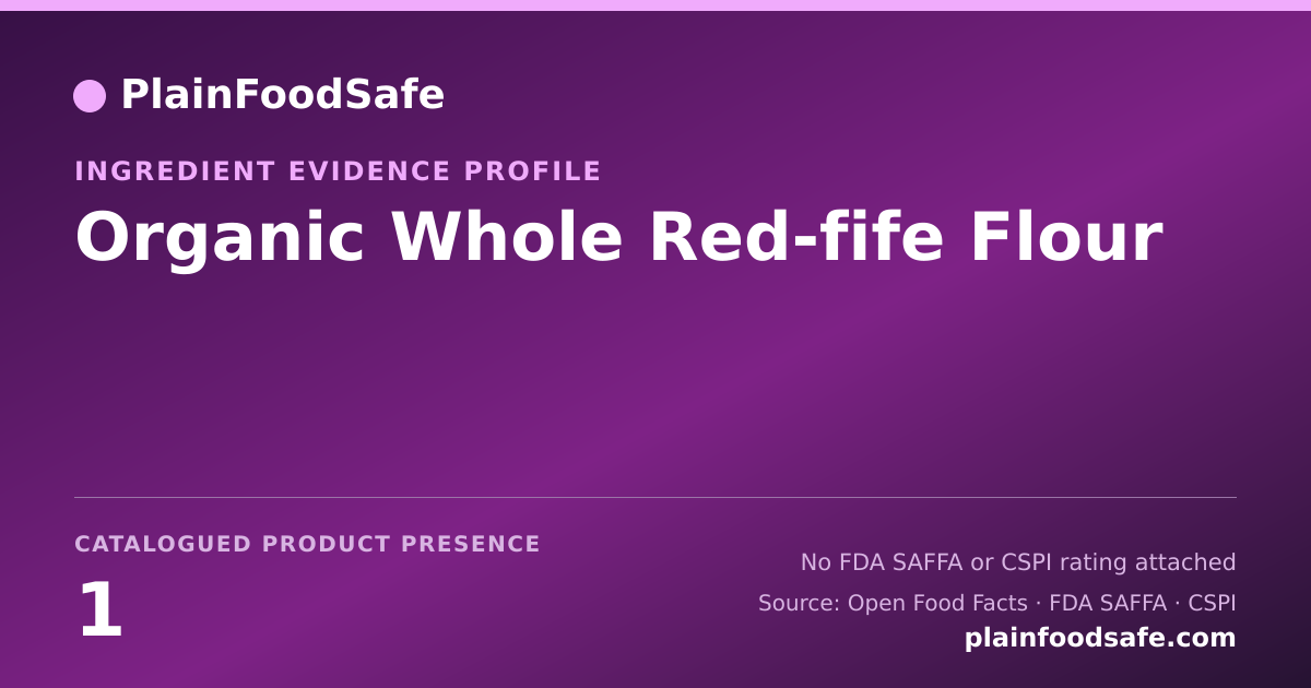 Share card for Organic Whole Red-fife Flour Food Ingredient Evidence Profile