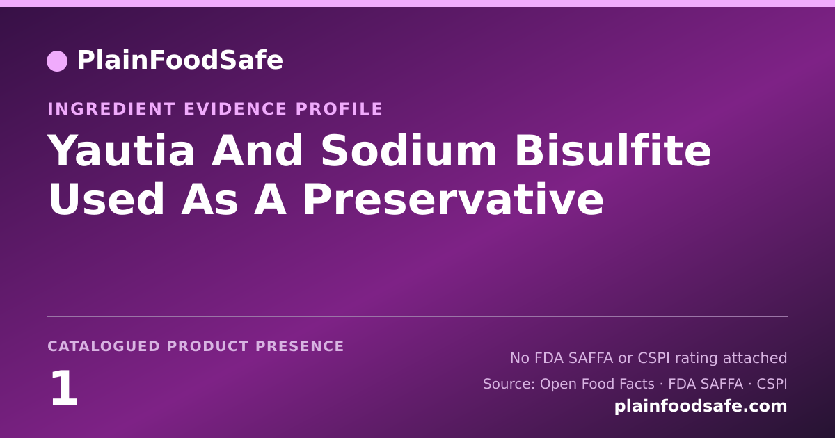 Share card for Yautia And Sodium Bisulfite Used As A Preservative Food Ingredient Evidence Profile